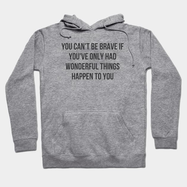 Can't Be Brave Hoodie by ryanmcintire1232